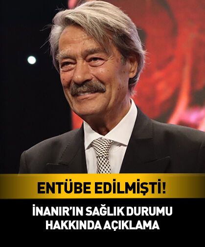 Entübe edilmişti! Kadir İnanır’ın sağlık durumuyla ilgili yeni açıklama