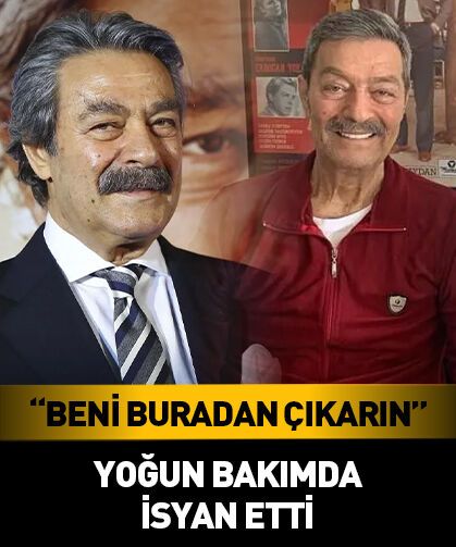Kadir İnanır yoğun bakımda isyan etti! "Beni buradan çıkarın"