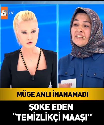 Müge Anlı'yı canlı yayında şoke eden temizlikçi maaşı!