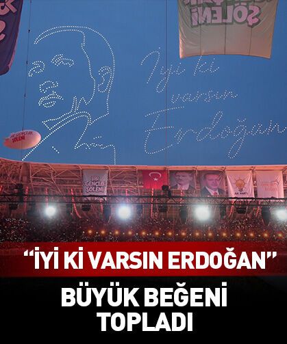 Gökyüzüne "İyi ki varsın Erdoğan" yazdılar! İşte o anlar...