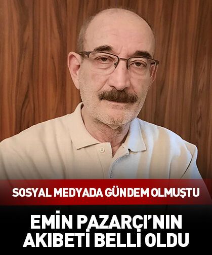 Gazeteci Emin Pazarcı'nın akıbeti belli oldu