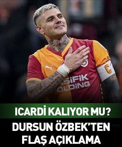 Dursun Özbek'ten flaş Icardi açıklaması! Kalıyor mu?