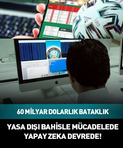 Yasa dışı bahisle topyekun mücadele! Yapay zeka devrede