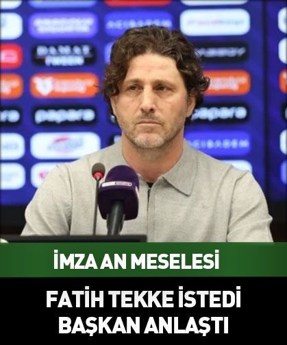 Fatih Tekke istedi başkan anlaştı