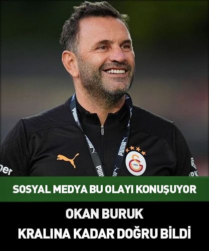 Okan Buruk kralına kadar doğru bildi