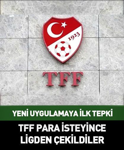 TFF para isteyince ligden çekildiler!