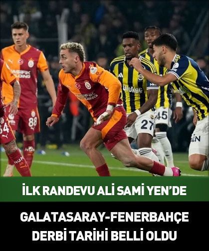 Galatasaray-Fenerbahçe derbisi ne zaman? Tarih belli oldu (2026-27 Süper Lig)
