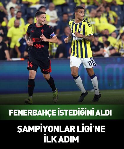 Fenerbahçe’den Şampiyonlar Ligi’ne ilk adım