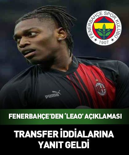 Fenerbahçe'den 'Leao' için resmi açıklama