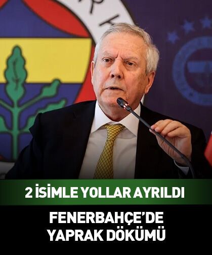 Fenerbahçe’de deprem! 2 isimle yollar ayrıldı