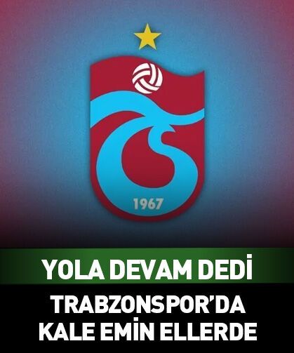 Trabzonspor’da kale emin ellerde