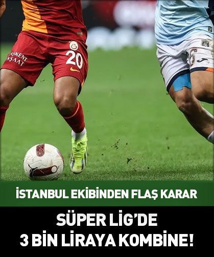 Süper Lig'de 3 bin liraya kombine! Fiyatlar belli oldu