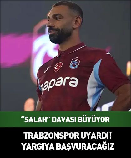 Trabzonspor'da "Salah" davası! Yargıya başvuruyor