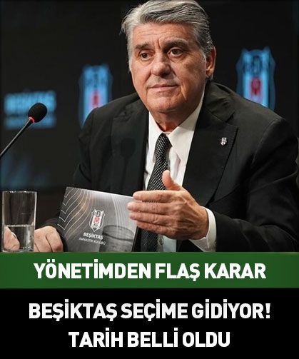 Beşiktaş seçime gidiyor! Serdal Adalı aday olacak mı?