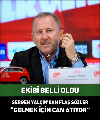 Sergen Yalçın imzayı attı duyurdu: Gelmek için can atıyor
