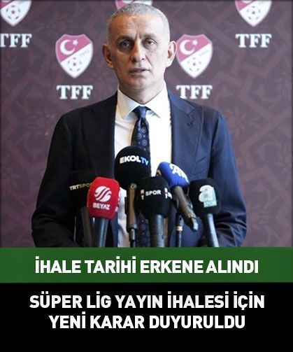 TFF'den Süper Lig yayın ihalesi için yeni karar!