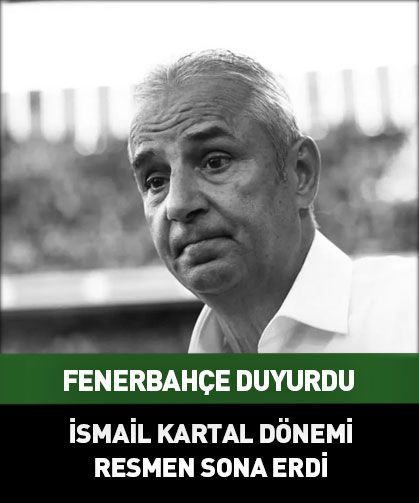 Fenerbahçe'de İsmail Kartal dönemi resmen sona erdi
