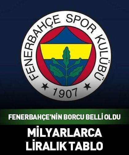 Fenerbahçe'nin toplam borcu belli oldu