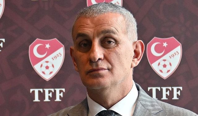 TFF Başkanı Hacıosmanoğlu: Bu yoldan geri dönmek yok!