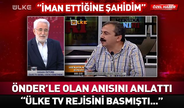 Hasan Öztürk, Sırrı Süreyya Önder’le olan anısını anlattı! "Ülke TV rejisini basmıştı..."