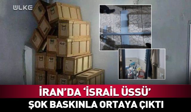 İran’da “İsrail üssüne" şok baskın!