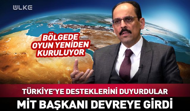 MİT Başkanı Kalın devreye girdi! Türkiye'ye desteklerini duyurdular...