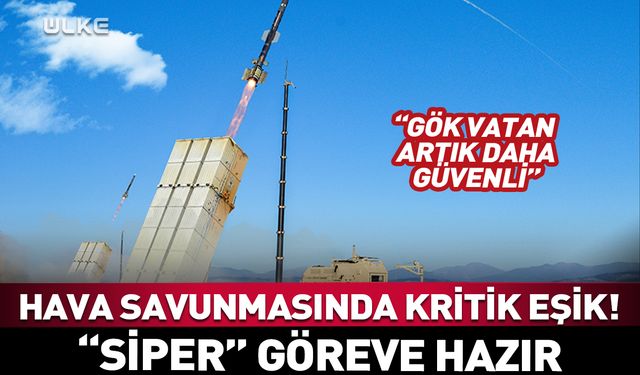 Türkiye'nin hava savunmasında kritik eşik! SİPER Ürün-1 göreve hazır