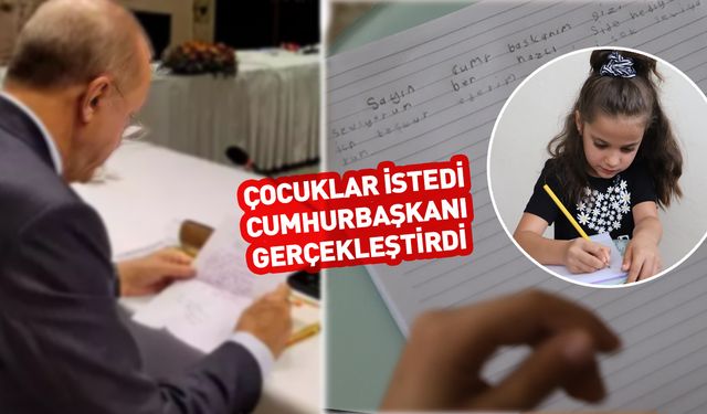Çocuklar yazdı Cumhurbaşkanı yaptı