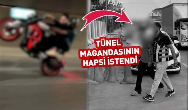 İstanbul'da tünel magandasına hapis talebi!