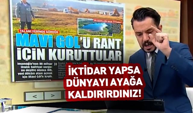 İktidar yapsa dünyayı ayağa kaldırırdınız!