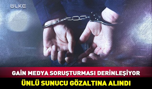 Ünlü sunucu gözaltına alındı!