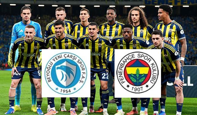 Beyoğlu Yeni Çarşı - Fenerbahçe maçı hangi kanalda saat kaçta? İlk 11'ler...