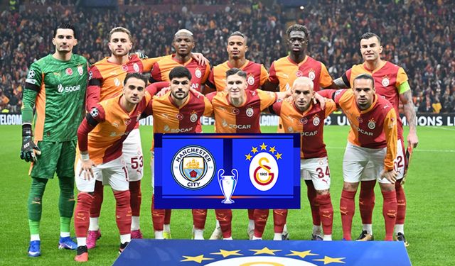 Manchester City Galatasaray maçı hangi kanalda, ne zaman, saat kaçta? 11'lerde kimler var?