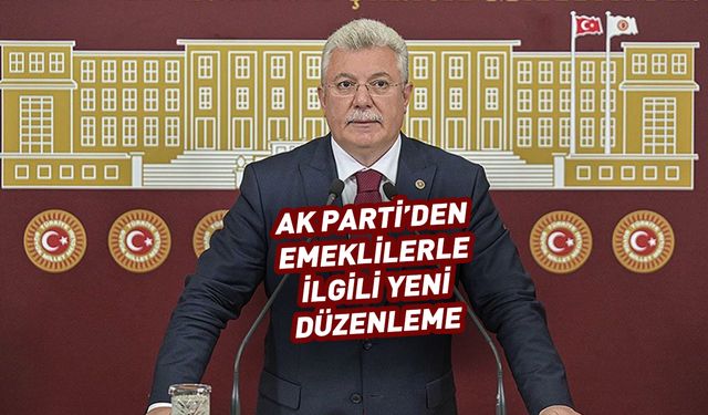 AK Parti duyurdu: Emekliler için yeni sistem yolda