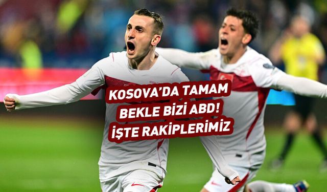 Bekle bizi Amerika! Türkiye Dünya Kupası'nda! İşte rakiplerimiz