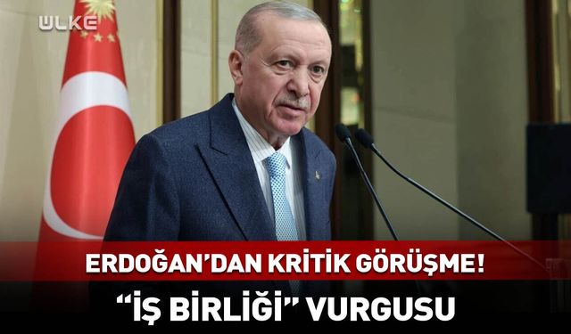 Cumhurbaşkanı Erdoğan’dan kritik görüşme!