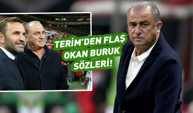 Fatih Terim'den Okan Buruk'a övgü dolu sözler