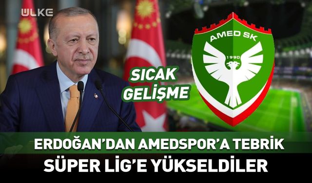 Erdoğan'dan Amedspor'a tebrik! Süper Lig'e Yükseldiler