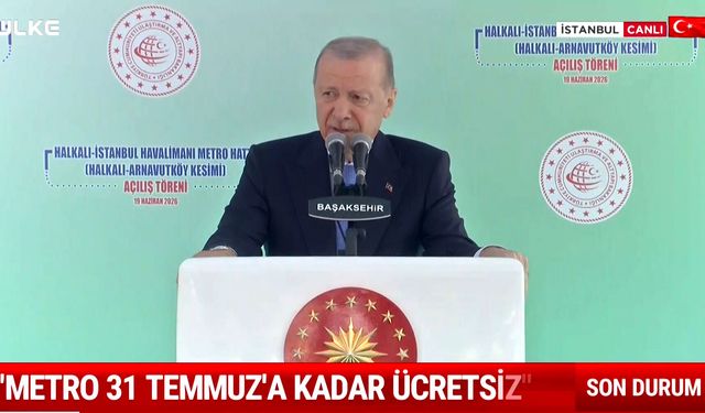 Erdoğan duyurdu: Halkalı-Arnavutköy metrosu 31 Temmuz'a kadar ücretsiz