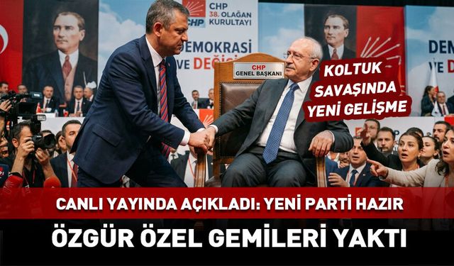 Özgür Özel gemileri yaktı!