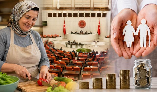 Ev hanımlarına emeklilik yolu! TBMM'ye sunuldu