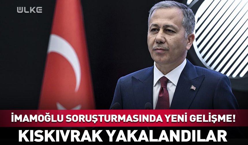 İmamoğlu soruşturmasında yeni gelişme! Kıskıvrak yakalandılar