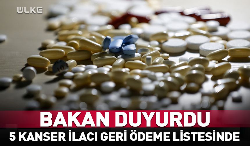 5 kanser ilacı daha geri ödeme listesine eklendi