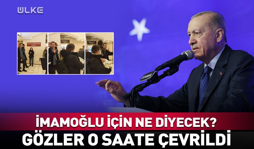 Erdoğan, İmamoğlu için ne diyecek? Gözler o saate çevrildi