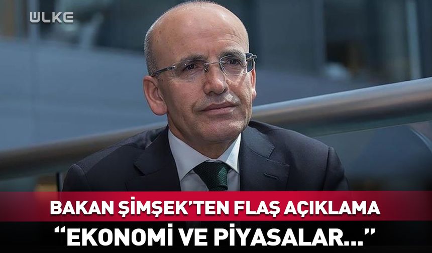 Bakan Şimşek'ten "ekonomi" ve "piyasa" açıklaması