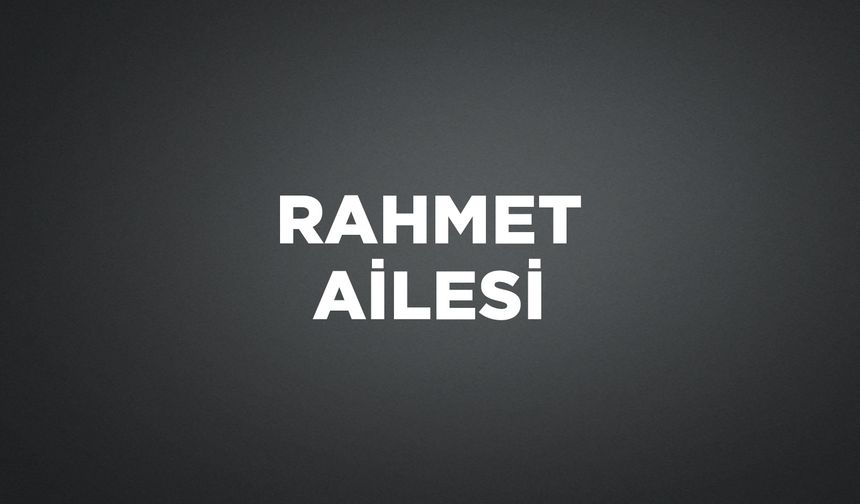 RAHMET AİLESİ