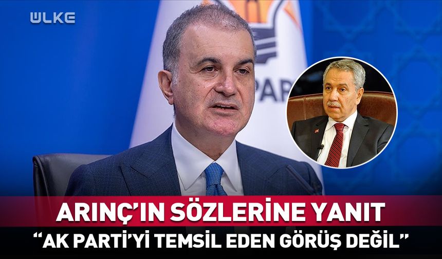 AK Parti Sözcüsü Ömer Çelik'ten Bülent Arınç'a yanıt