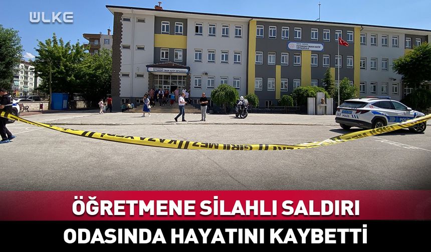 Öğretmen Muhammed Öz okuldaki silahlı saldırıda öldü