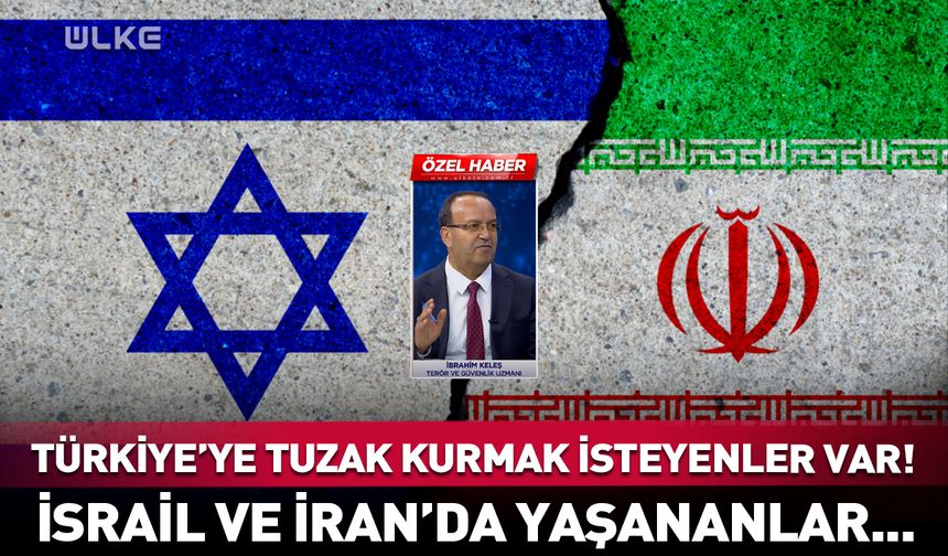 Türkiye'ye tuzak kurmak isteyenler var! "İsrail ve İran'da yaşananlardan..."