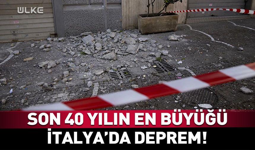 İtalya'da son 40 yıldaki en büyük deprem